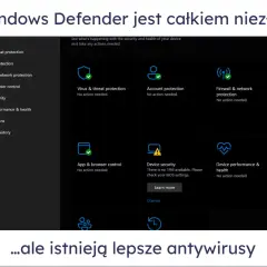 Windows Defender oferuje ochronę przed wirusami i zagrożeniami. Choć jest dobry, istnieją lepsze antywirusy.