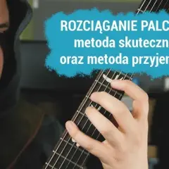 Jak rozciągać palce do gry na gitarze, aby uniknąć kontuzji i poprawić technikę