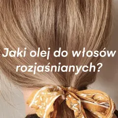 Najlepsze olejki do włosów rozjaśnianych, które uratują Twoje włosy
