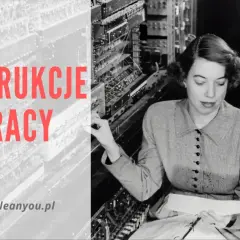 Instrukcja stanowiskowa: jak stworzyć bezpieczny i zgodny z prawem dokument?