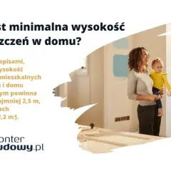 Wysokość pomieszczeń w domu: Poznaj kluczowe przepisy i uniknij błędów