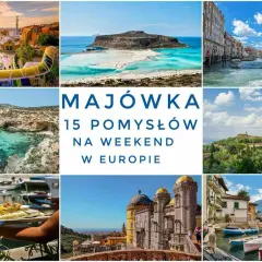 Majówka za granicą: mozaika europejskich widoków – od Barcelony po Wenecję i malownicze wyspy.