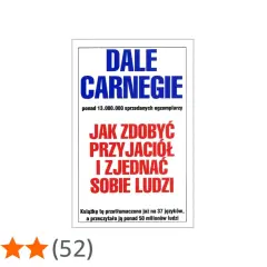 Okładka książki Dale Carnegie "Jak zdobyć przyjaciół i zjednać sobie ludzi". Ponad 50 milionów czytelników poznało sekrety budowania relacji.