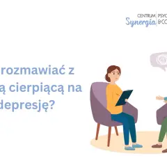 Rozmowa z osobą cierpiącą na depresję. Ilustracja pokazuje sesję terapeutyczną, gdzie omawiane są depresja objawy fizyczne i psychiczne.