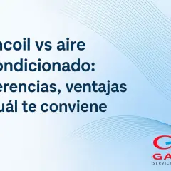 Fancoil vs aire acondicionado: diferencias, ventajas y cuál te conviene. Logo de GAMA Servicio Técnico.