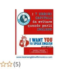 Impara l'inglese con Monica: evita 7 errori comuni. L'e-book ti aiuterà a parlare inglese correttamente, come suggerito da Uncle Sam.
