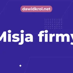 Jasny tekst "Misja firmy" na granatowym tle. To wizualizacja tego, co to jest misja w biznesie.