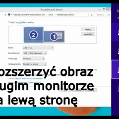 Jak rozszerzyć ekran na 2 monitory? Podłącz i skonfiguruj krok po kroku