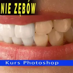 Jak wybielić zęby na zdjęciu? Poradnik Photoshop. Zobacz, jak uzyskać śnieżnobiały uśmiech.