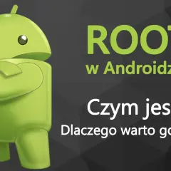 Zielony robot Android z rękami skrzyżowanymi na piersi, obok tekst: "ROOT w Androidzie. Czym jest? Dlaczego warto go mieć?".