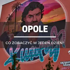 Najlepsze atrakcje w Opolu, które musisz zobaczyć podczas wizyty