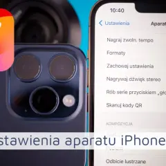 Jak ustawić aparat w telefonie, aby uzyskać najlepsze zdjęcia?