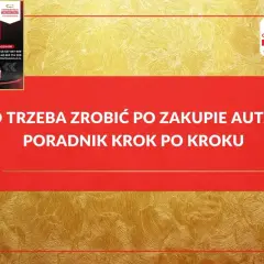 Co trzeba zrobić po zakupie auta? Poradnik krok po kroku od Centrum Polis. Szybka kalkulacja i wybór najtańszego ubezpieczenia.