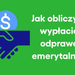 Ikona uścisku dłoni i monety z symbolem dolara. Tekst: "Jak obliczyć i wypłacić odprawę emerytalną?".