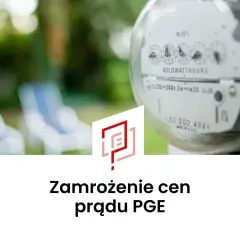 Zamrożenie cen prądu PGE: do kiedy wniosek o zamrożenie cen prądu? Licznik energii elektrycznej w tle.