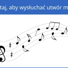 Nuty na pięciolinii, symbolizujące, jak powstaje dźwięk. Kliknij, by posłuchać utworu muzycznego.