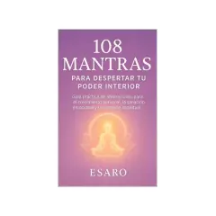 Portada de libro "108 Mantras para Despertar Tu Poder Interior", con una figura humana meditando rodeada de luz. Descubre los mantras mas poderosos.