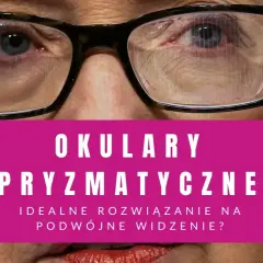 Zbliżenie na oczy kobiety w okularach. Na szkłach widoczne są linie, sugerujące soczewki pryzmatyczne, idealne rozwiązanie na podwójne widzenie.