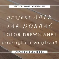 Jaki kolor ścian do drewnianej podłogi? Inspiracje na projekt wnętrza z drewnianą podłogą.