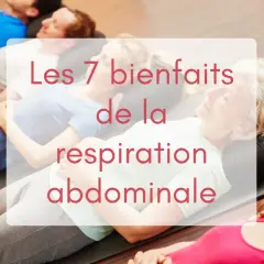 Des personnes pratiquent la respiration abdominale, découvrez les 7 bienfaits de cette technique pour le bien-être.