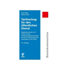 Basiskommentar zum TVÖD, dem Tarifvertrag für den öffentlichen Dienst. Enthält Überleitungstarifverträge für Bund und Gemeinden. 10. Auflage.