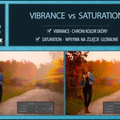 Poradnik Lightroom: porównanie Vibrance i Saturation. Zobacz, jak wpływają na kolory zdjęcia.