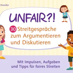 Kinder lernen soziales Lernen in der Grundschule durch Streitgespräche. Das Buch "UNFAIR?!" bietet 30 Übungen zum Argumentieren und Diskutieren.