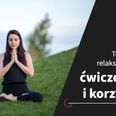 Medytacja co to: Jak zrozumieć jej korzyści i techniki relaksacyjne