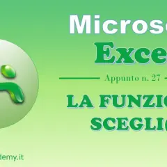 Microsoft Excel: Appunto n. 27 - La funzione SCEGLI(). Impara a usare questa potente funzione per selezionare valori in base a un indice.
