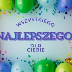 Kolorowe balony i konfetti tworzą radosną atmosferę. Napis "Wszystkiego najlepszego dla Ciebie" zaprasza do świętowania urodzin dziecka.