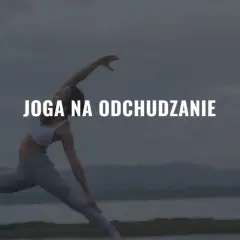 Kobieta w pozycji jogi na tle jeziora i gór. Napis "Joga na odchudzanie".