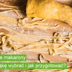 Świeży makaron domowy i ciasto na tagliatelle. Dowiedz się, jaka mąka na makaron domowy jest najlepsza i jak go przygotować.