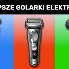 Golarka do twardego zarostu: Ranking i TOP modele 2024