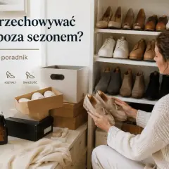 Jak przechowywać buty poza sezonem? Praktyczny poradnik: ochrona, suchość, kształt i świeżość. Kobieta wybiera obuwie do schowania.