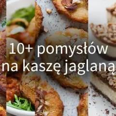 Co zrobić z ugotowanej kaszy jaglanej? 10 zaskakujących przepisów