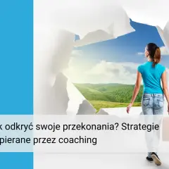 Jak zmienić przekonania i uwolnić się od negatywnych myśli
