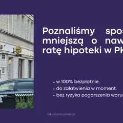 Poznaliśmy sposób na mniejszą ratę hipoteki w PKO BP. Restrukturyzacja kredytu PKO BP jest bezpłatna i szybka.