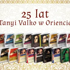 Kolekcja książek Tanyi Valko "25 lat w Oriencie". Wiele tytułów, m.in. "Arabska żona", "Arabska córka", "Arabska krew", "Arabska kochanka".