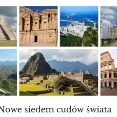 Kolekcja zdjęć przedstawiająca nowe 7 cudów świata: piramida Chichen Itza, Petra, Rio de Janeiro, Tadź Mahal, Wielki Mur Chiński, Machu Picchu i Koloseum.