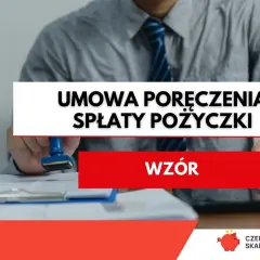 Umowa poręczenia spłaty pożyczki - wzór. Dokument potwierdzający poręczenie cywilne.