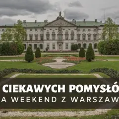 Pałac wilanowski i park. 12 pomysłów na weekend z Warszawy.