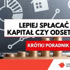 Krótki poradnik: co lepiej spłacać kapitał czy odsetki? Stosy monet, kalkulator i wykresy na tablicy sugerują finansowe rozważania.