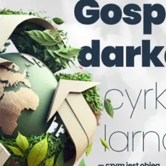Ziemia otoczona symbolem recyklingu i zielenią. Hasło: Gospodarka o obiegu zamkniętym.