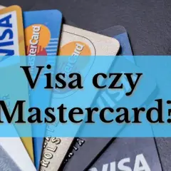 Stos kart płatniczych, w tym Visa i Mastercard, z pytaniem "Visa czy Mastercard?".