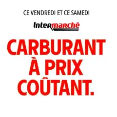 Intermarché : carburant à prix coûtant ce vendredi et samedi. Profitez de cette offre exceptionnelle sur l'essence !