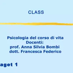 Slide "CLASS" per Psicologia del corso di vita, con docenti e riferimento a Piaget 1, che introduce lo sviluppo morale.