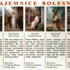 Tajemnice różańca bolesne: modlitwa w Ogrójcu, biczowanie, cierniem ukoronowanie, dźwiganie krzyża, śmierć na krzyżu.