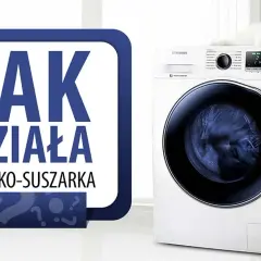 Jak działa pralko-suszarka? Sekret suszenia w 1 urządzeniu
