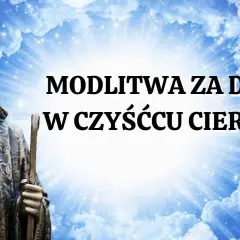 Czy dusze w czyśćcu nas widzą? Prawda o ich świadomości i relacjach