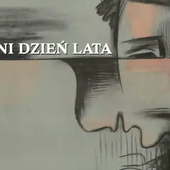 Stylizowany portret z napisem "OSTATNI DZIEŃ LATA".